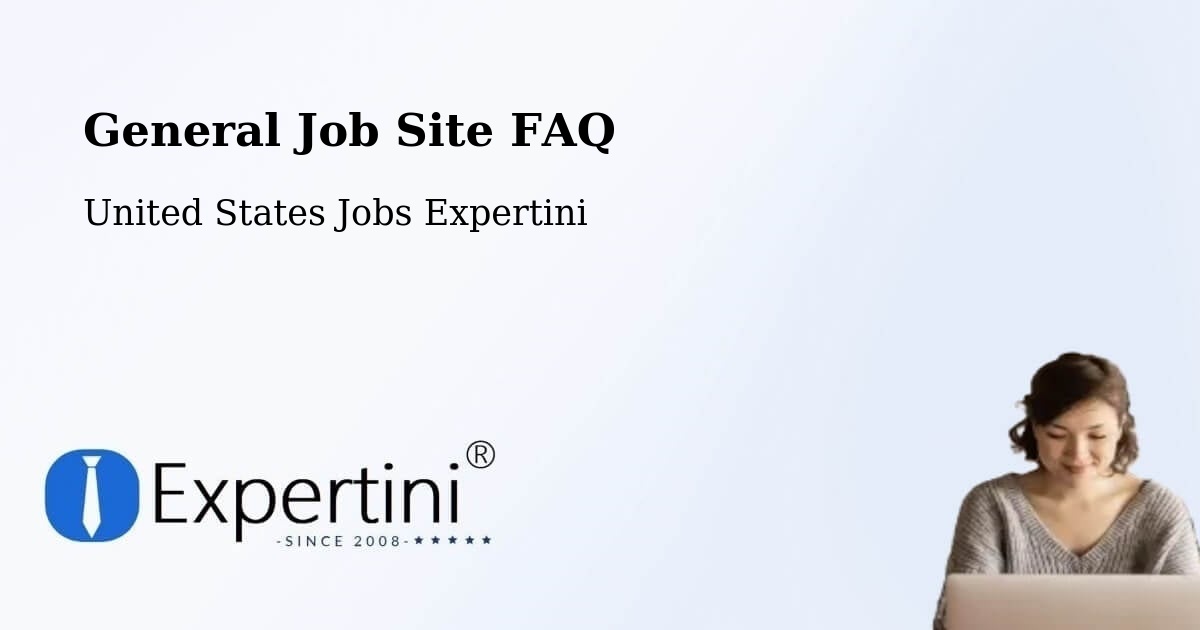 General Job Site FAQ - United States Jobs Expertini